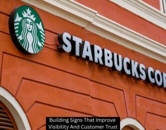 Building Signs That Improve Visibility And Customer Trust